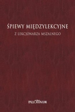 Śpiewy międzylekcyjne z Lekcjonarza Mszalnego T.1