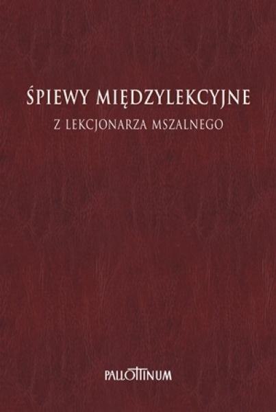 Śpiewy międzylekcyjne z Lekcjonarza Mszalnego T.1