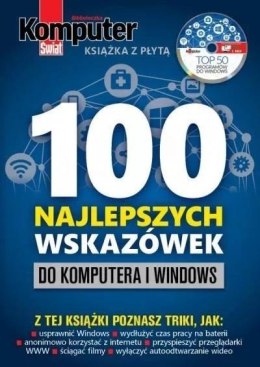 Komputer Świat 100 najlepszych wskazówek do..