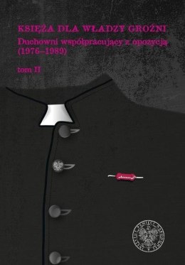 Księża dla władzy groźni. Duchowni współ... T.2