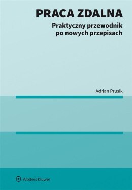 Praca zdalna. Praktyczny przewodnik po nowych..