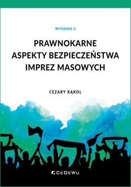 Prawnokarne aspekty bezpieczeństwa imprez masowych