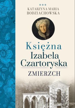 Księżna Izabela Czartoryska. Zmierzch