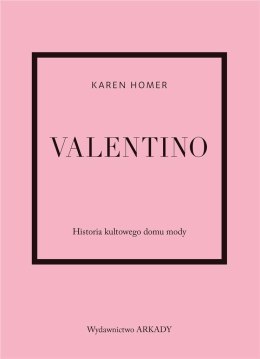 Valentino. Historia kultowego domu mody