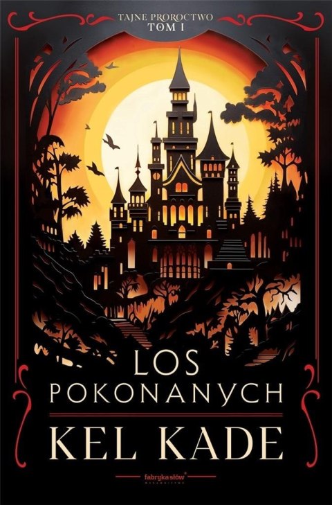 Cykl Tajne proroctwo T.1 Los pokonanych