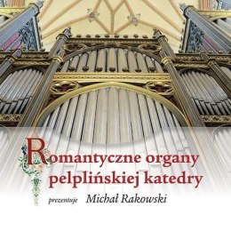 Romantyczne organy pelplińskiej katedry + CD