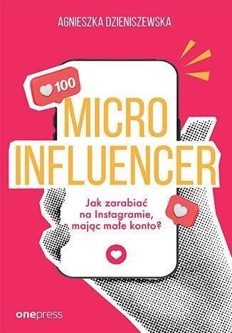 MICROINFLUENCER - jak zarabiać na instagramie...