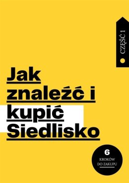 Jak znaleźć i kupić Siedlisko cz.1