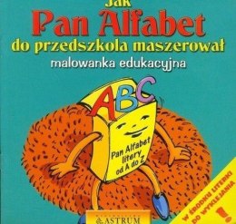 Jak Pan Alfabet do przedszkola...Malowanka