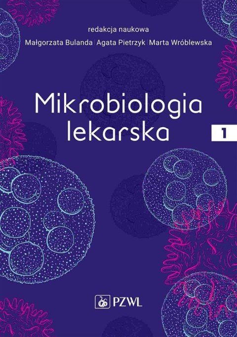 Mikrobiologia lekarska T.1