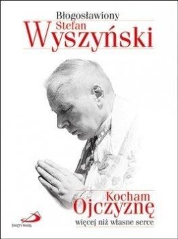 Kocham Ojczyznę więcej niż własne serce