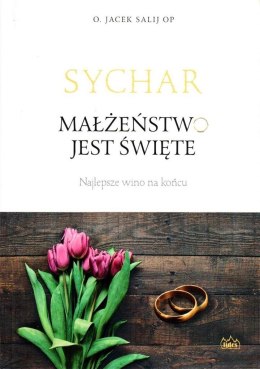 Sychar. Małżeństwo jest święte