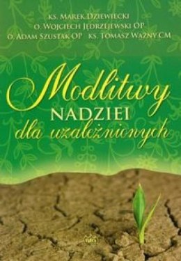 Modlitwy nadziei dla uzależnionych