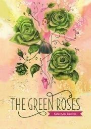 The green roses