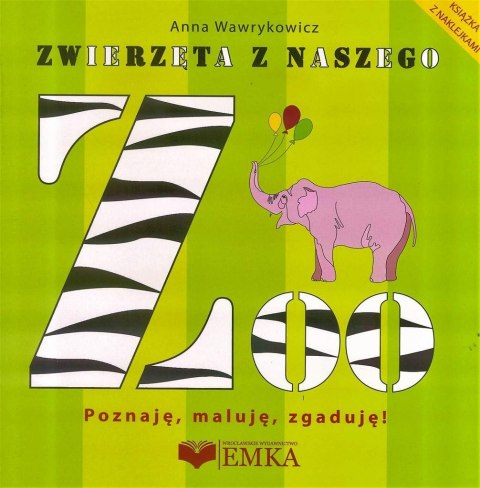 Zwierzęta z naszego ZOO. Poznaję, maluję, zgaduję!