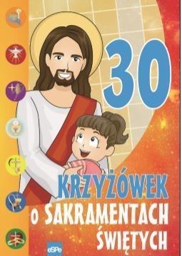 30 krzyżówek o Sakramentach Świętych