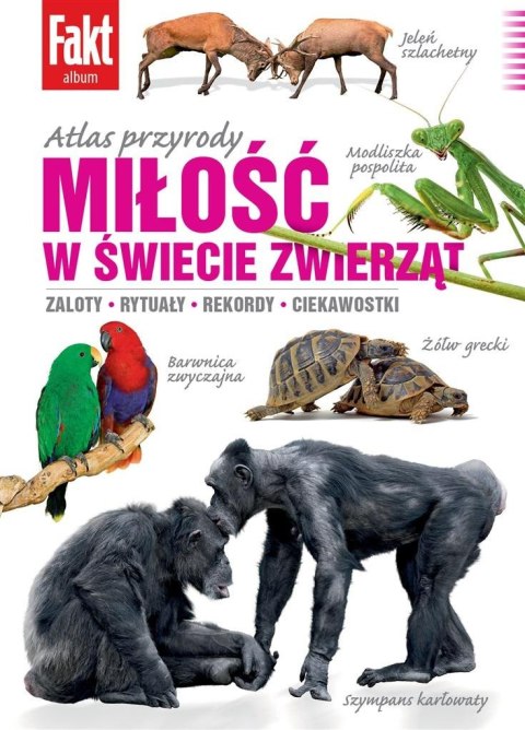 Atlas zwierząt. Miłosne rekordy i intymne sekrety