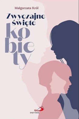 Zwyczajne święte kobiety