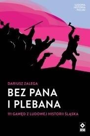 Bez Pana i Plebana 111 gawęd z ludowej historii..