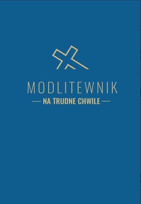 Modlitewnik na trudne chwile