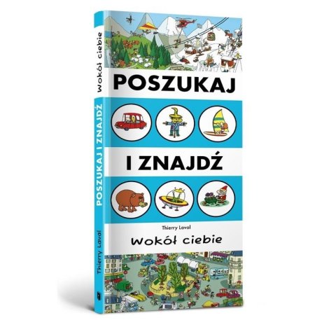 Poszukaj i znajdź. Wokół Ciebie