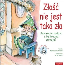 Złość nie jest taka zła Jak sobie radzić z tą..