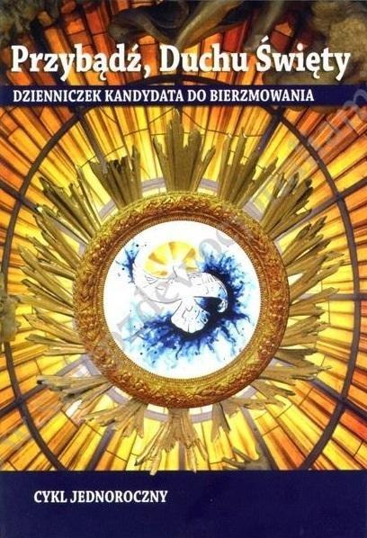 Przybądź, Duchu Święty - cykl jednoroczny