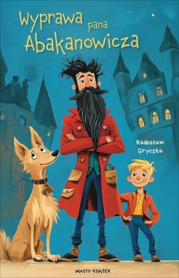 Wyprawa pana Abakanowicza T.1