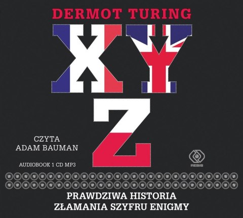 X, Y, Z. Prawdziwa historia złamania... audiobook