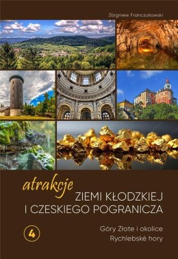 Atrakcje Ziemi Kłodzkiej - Góry Złote i okolice