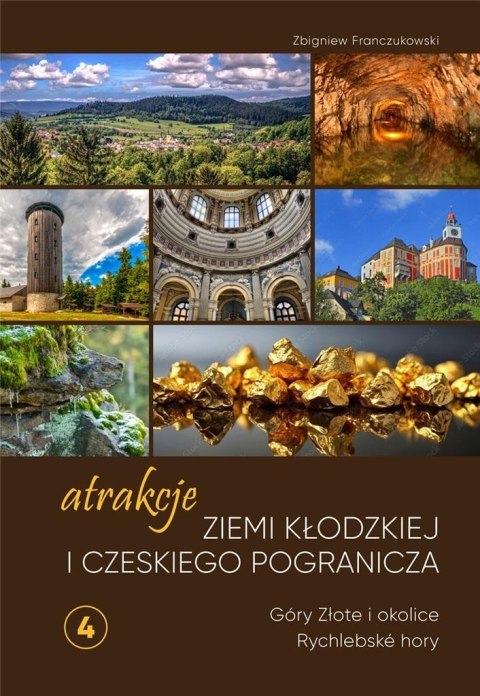 Atrakcje Ziemi Kłodzkiej - Góry Złote i okolice