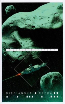 Seria Bobiverse T.4 Niebiańska rzeka