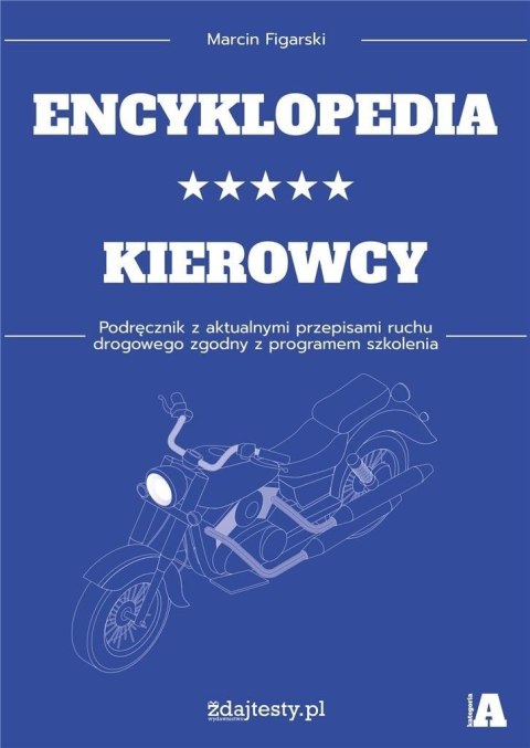 Encyklopedia kierowcy kat. A podr. z przepisami