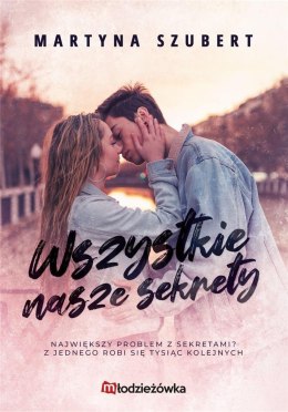 Sekrety i kłamstwa T.1 Wszystkie nasze sekrety