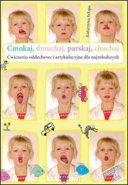 Cmokaj, Dmuchaj, Parskaj, Chuchaj - Ćwiczenia