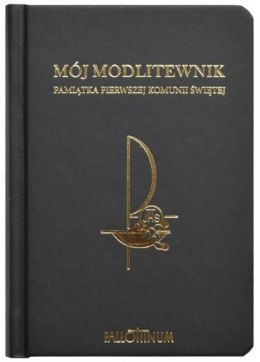 Mój Modlitewnik Pamiątka Pierwszej Komunii Świętej