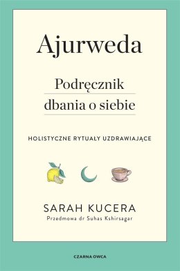 Ajurweda. Podręcznik dbania o siebie
