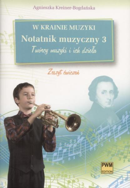 W krainie muzyki. Notatnik muzyczny 3