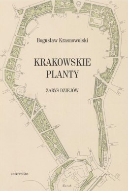 Krakowskie Planty. Zarys dziejów