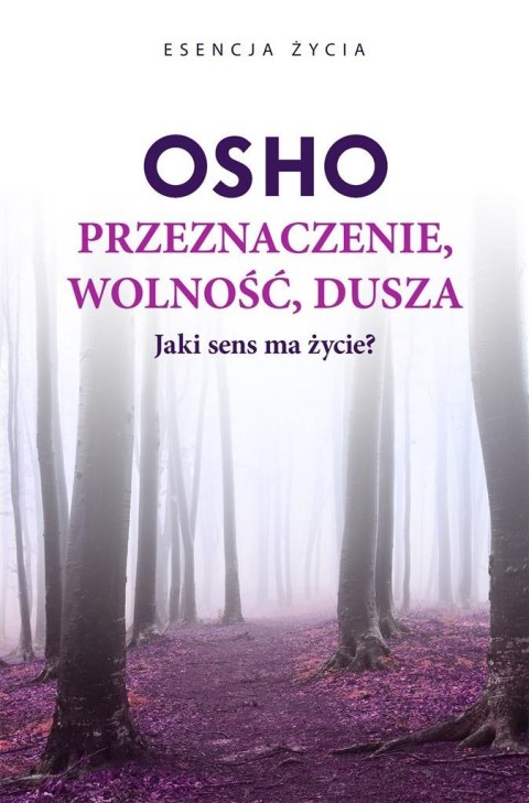 Przeznaczenie, wolność, dusza OSHO