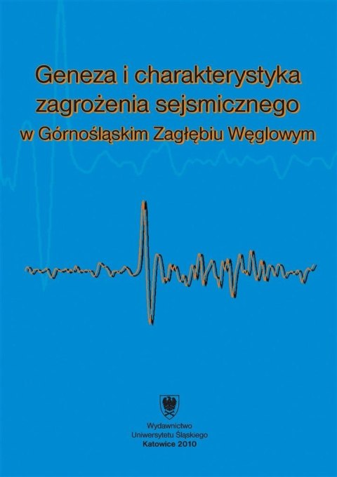 Geneza i charakterystyka zagrożenia sejsmicznego..