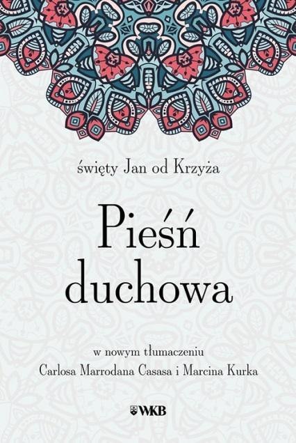 Pieśń Duchowa św. Jana do krzyża