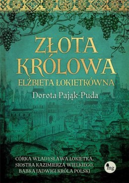 Złota królowa. Elżbieta Łokietkówna
