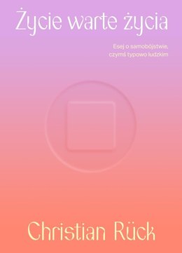 Życie warte życia. Esej o samobójstwie...