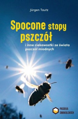 Spocone stopy pszczół i inne ciekawostki...