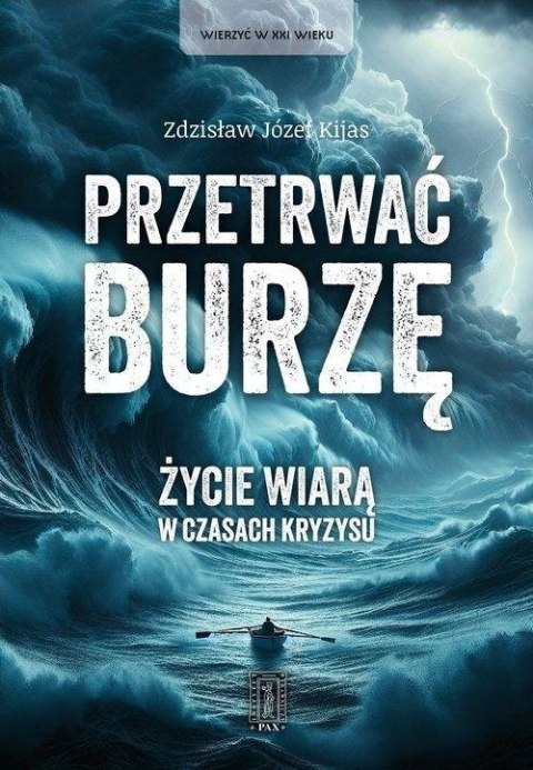 Przetrwać burzę. Życie wiarą w czasach kryzysu