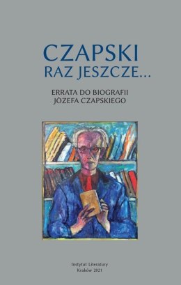 Czapski raz jeszcze... Errata do biografi