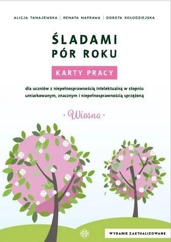 Śladami pór roku - Wiosna. Karty pracy w.2022