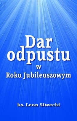 Dar odpustu w Roku Jubileuszowym