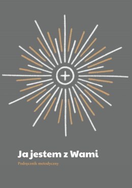 Ja jestem z Wami. Podręcznik metodyczny